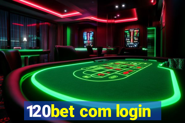 120bet com login